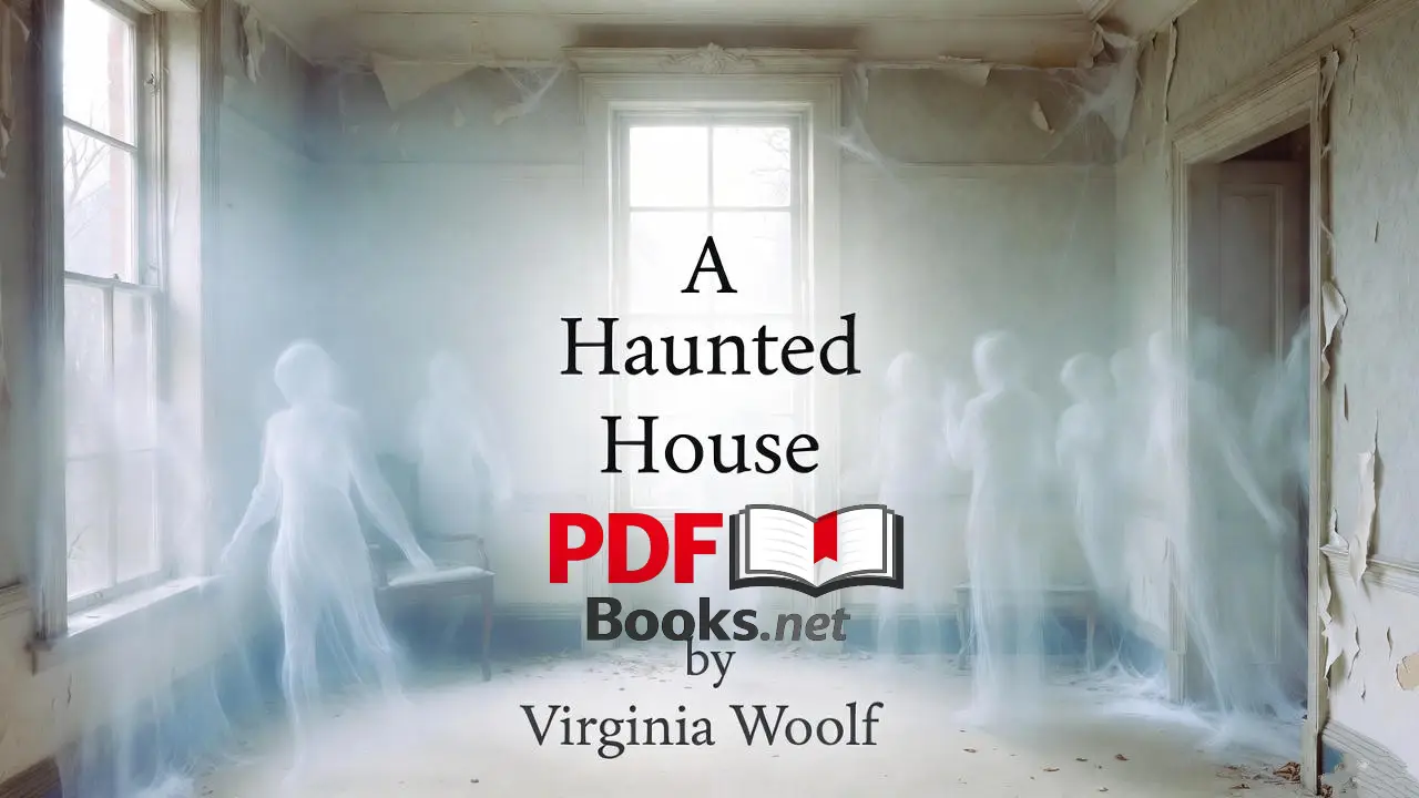 A Haunted House by Virginia Woolf