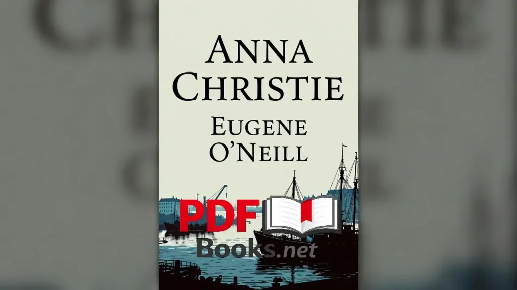 ANNA CHRISTIE by Eugene O’Neill