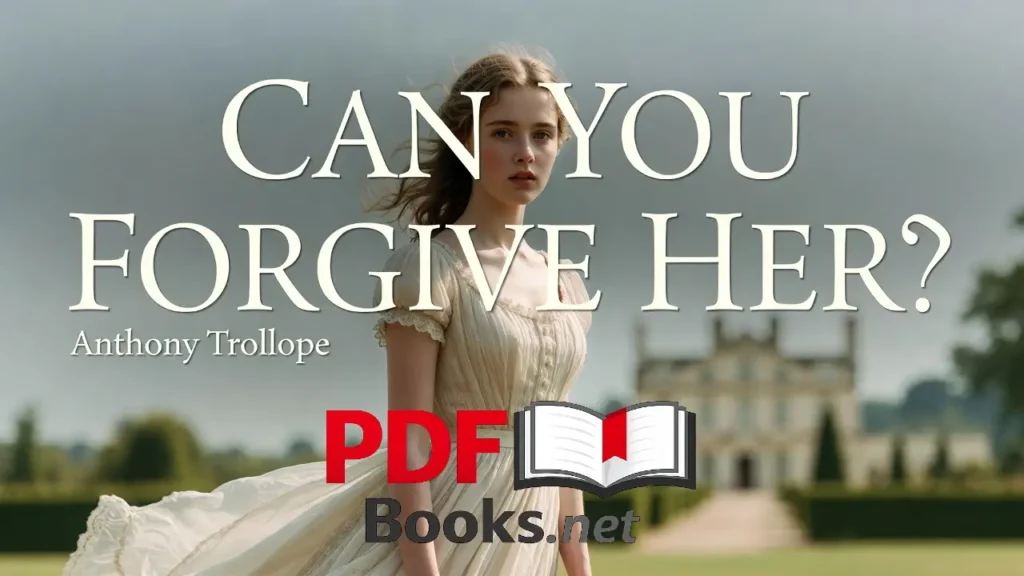 CAN YOU FORGIVE HER by Anthony Trollope