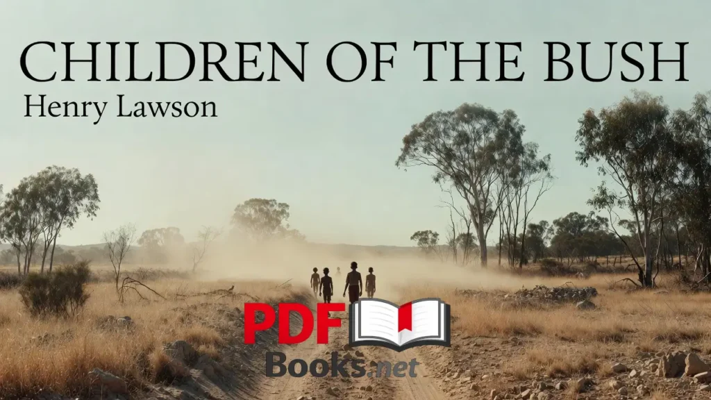 CHILDREN OF THE BUSH by Henry Lawson